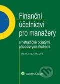 Finanční účetnictví pro manažery s netradičně pojatými případovými studiemi - Irena Stejskalová, Wolters Kluwer ČR, 2021
