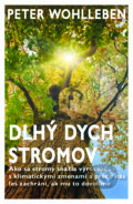 Kniha: Dlhý dych stromov (Peter Wohlleben), 2022 Kniha: Dlhý dych stromov (Peter Wohlleben), 2022