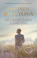 Kniha: Levanduľová záhrada (Lucinda Riley), 2022 Kniha: Levanduľová záhrada (Lucinda Riley), 2022