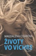 Životy vo víchre - Magdaléna Cisárová, Vydavateľstvo Spolku slovenských spisovateľov, 2021