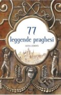 Kniha: 77 leggende praghesi (Alena Ježková a Renáta Fučíková). Práh, 2011