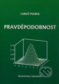 Pravděpodobnost - Luboš Marek, Professional Publishing, 2012
