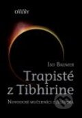 Trapisté z Tibhirine - Iso Baumer, Karmelitánské nakladatelství, 2012