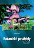 Botanické pesticidy - Roman Pavela, Kurent, 2011