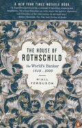 The House of Rothschild: The World&#039;s Banker 1849 - 1999 - Niall Ferguson, 2000