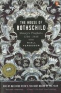 The House of Rothschild: Moneys Prophets 1798 - 1848 - Niall Ferguson, Penguin Books