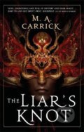 Kniha: The Liar's Knot (M.A. Carrick). Little, Brown, 2021