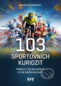 103 sportovních kuriozit - David Kozohorský, XYZ, 2021