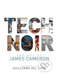 Tech Noir - James Cameron, Titan Books, 2021