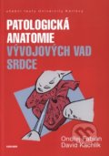Patologická antomie vývojových vad srdce - Ondřej Fabián, Univerzita Karlova v Praze, 2020