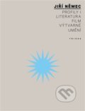 Profily I: Literatura, film, výtvarné umění - Jiří Němec, Triáda, 2024