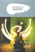 Kniha: Andělé (Brane Mozetič). Větrné mlýny, 2009