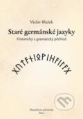 Staré germánské jazyky - Václav Blažek, Masarykova univerzita, 2012