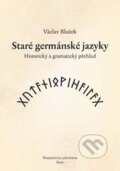 Kniha: Staré germánské jazyky (Václav Blažek). Masarykova univerzita, 2012