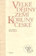 Velké dějiny zemí Koruny české IV.b (1310 - 1402) - Milena Bartlová, Lenka Bobková, Paseka, 2003