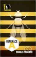 Kniha: Generace A (Douglas Coupland). Volvox Globator, 2012