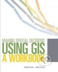 Kniha: Making Spatial Decisions Using GIS a Workbooks (Kathryn Keranen)