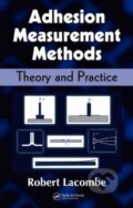 Kniha: Adhesion Measurement Methods (Robert Lacombe). CRC Press, 2005