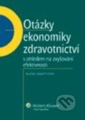 Otázky ekonomiky zdravotnictví s ohledem na zvyšování efektivnosti - Alena Maaytová, Wolters Kluwer ČR, 2012