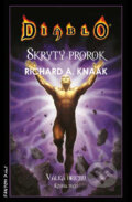 Diablo: Skrytý prorok - Richard A. Knaak, FANTOM Print, 2012