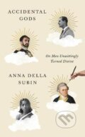 Kniha: Accidental Gods (Anna Della Subin). Granta Books, 2022