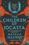 The Children of Jocasta - Natalie Haynes, Pan Macmillan, 2021