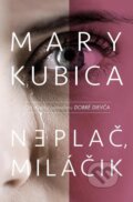 E-kniha: Neplač, miláčik (Mary Kubica)