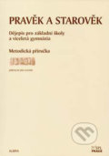 Pravěk a starověk pro ZŠ a VG - metodická příručka, Práce, 2011