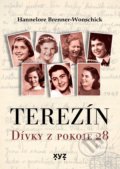 Terezín: Dívky z pokoje 28 - Hannelore Brenner- Wonschick, XYZ, 2022