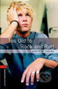Kniha: Too Old to Rock´n´roll (Jan Mark). Oxford University Press, 2008