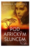 E-kniha: Pod africkým sluncem (Barbara Wood)