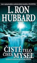 Kniha: Čisté telo, čistá myseľ (L. Ron Hubbard). New era, 2017