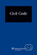 Kniha: Civil Code (Wolters Kluwer). Wolters Kluwer, 2011