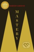 Mastery - Robert Greene, Profile Books, 2012