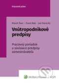 Kniha: Vnútropodnikové predpisy (Marek Švec, Pavol Rak a Jan Horecký). Wolters Kluwer, 2021