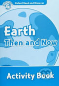 Kniha: Earth Then and Now Activity Book (Robert Quinn). Oxford University Press, 2011