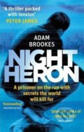 Night Heron - Adam Brookes, Little, Brown, 2015