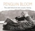 Penguin Bloom - Cameron Bloom, Bradley Trevor Greive, Canongate Books, 2017