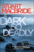 Kniha: Dark So Deadly (Stuart MacBride). HarperCollins, 2017