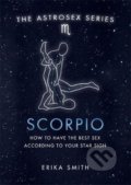 Astrosex: Scorpio - Erika W. Smith, Orion, 2021