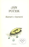 Kniha: Kameň v kameni (Ján Púček). F. R. & G., 2012