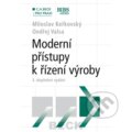 Moderní přístupy k řízení výroby - Miloslav Keřkovský, Ondřej Valsa, C. H. Beck, 2012