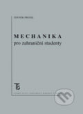 Mechanika pro zahraniční studenty - Zdeněk Pressl, Karolinum, 2013