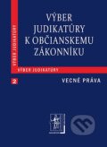 Výber judikatúry k Občianskemu zákonníku 2 (Vecné práva), Wolters Kluwer (Iura Edition), 2012