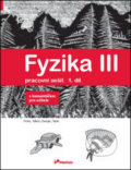 Fyzika III - Pracovní sešit 1. díl - Renata Holubová, Lukáš Richterek, Roman Kubínek, 2012