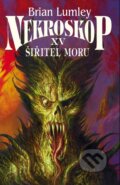 Kniha: Nekroskop XV: Šiřitel moru (Brian Lumley). Polaris, 2012