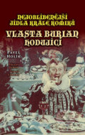 Kniha: Vlasta Burian hodující (Luboš Lidický, Pavel Holík a Václav Junek). Petrklíč, 2012