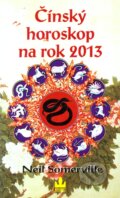 Čínský horoskop na rok 2013 - Neil Somervile, 2012