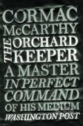 The Orchard Keeper - Cormac McCarthy, Pan Macmillan, 2011