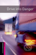 Library Starter - Drive Into Danger with Audio Mp3 Pack - Rosemary Border, Oxford University Press, 2016